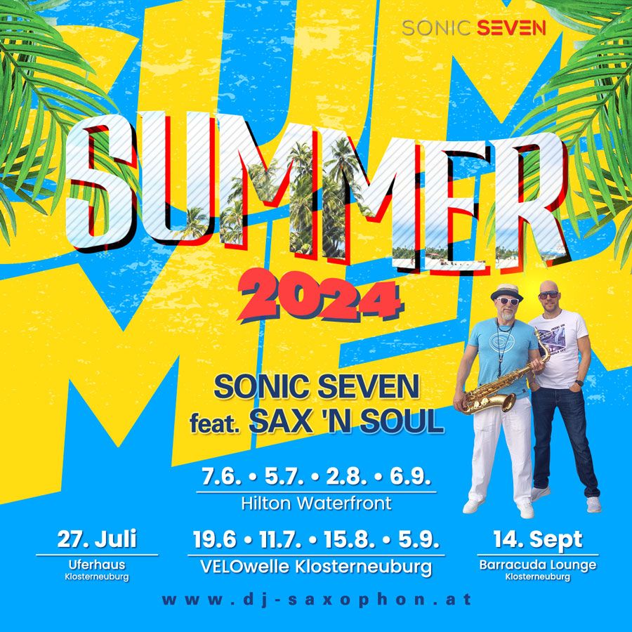 Summer 2024 DJ Sonic Seven & Saxophon @ Hilton Waterfront Uferhaus Klosterneuburg